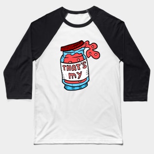 that's my jam. music pun. Baseball T-Shirt